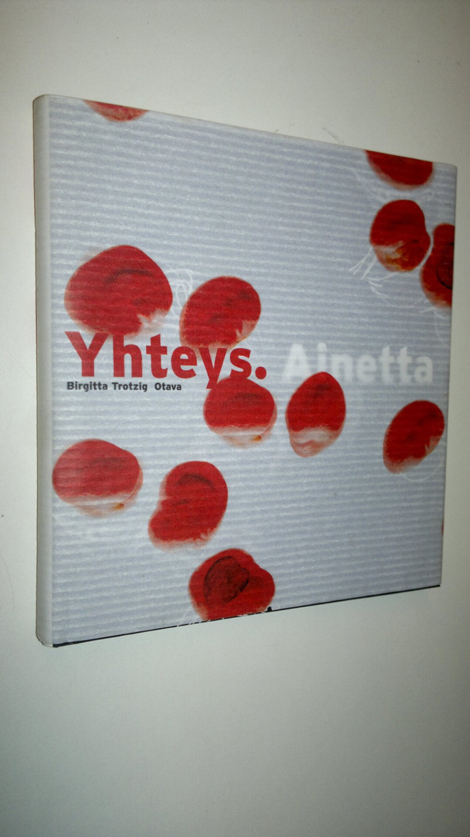 Birgitta Trotzig : Yhteys ; Ainetta : proosarunoja