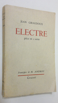 Jean Giraudoux : Electre : piece en 2 actes