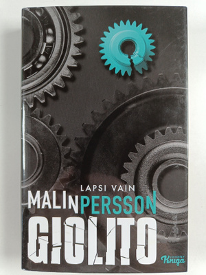 Malin Persson Giolito : Lapsi vain