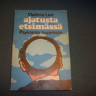 V. Levi: Ajatusta etsimässä - psykiatrin huomioita *Sis.pk:t - pikkukuva 1