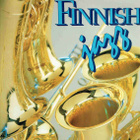 FINISH JAZZ :: RARE FIN-JAZZ COMPILATION :: VINYYLI  LP 1986 - pikkukuva 1