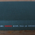 Hannu Salama: Minä, Olli ja Orvokki, Otava 1967. 3p. 520 s. - pikkukuva 2