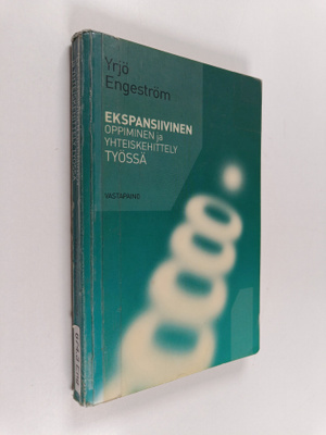 Yrjö Engeström : Ekspansiivinen oppiminen ja yhteiskehitt...