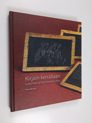 Kirjain kerrallaan - lukemisen ja kirjoittamisen jäljet