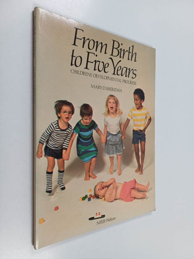Mary D. Sheridan : From birth to five years : children's ...