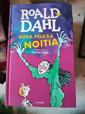Roald Dahl Kuka pelkää noitia