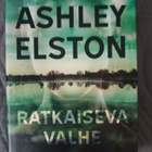 Ashley Elston: Ratkaiseva valhe - pikkukuva 1