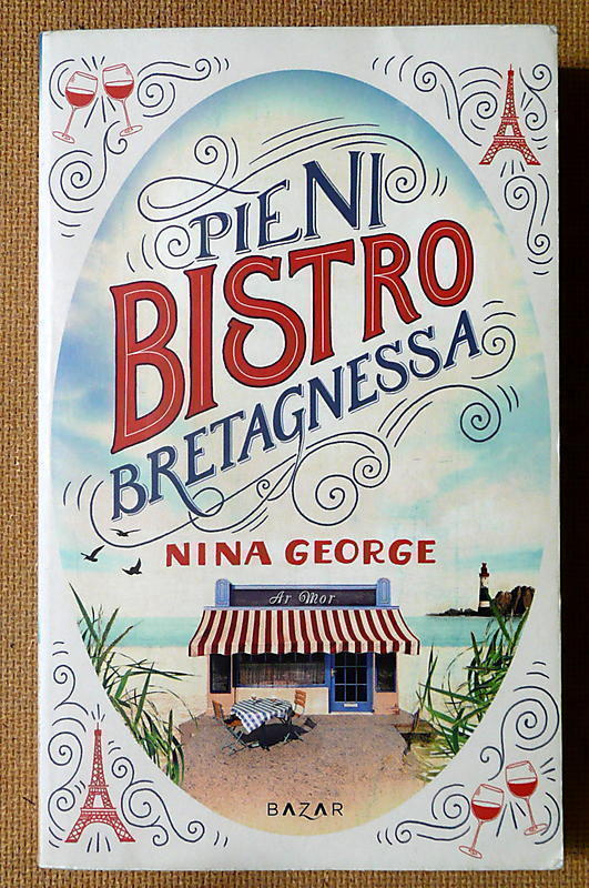 Nina George: Pieni bistro Bretagnessa / Uniin eksyneet