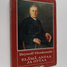 Brynolf Honkasalo : Elämä antaa ja ottaa : Oikeuselämässä... - pikkukuva 1