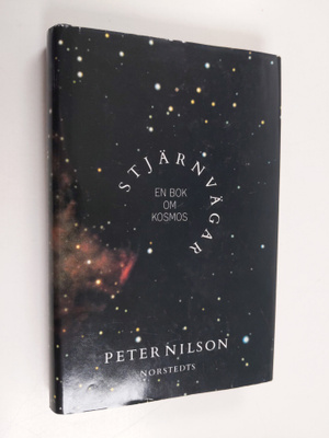 Peter Nilson : Stjärnvägar : en bok om kosmos