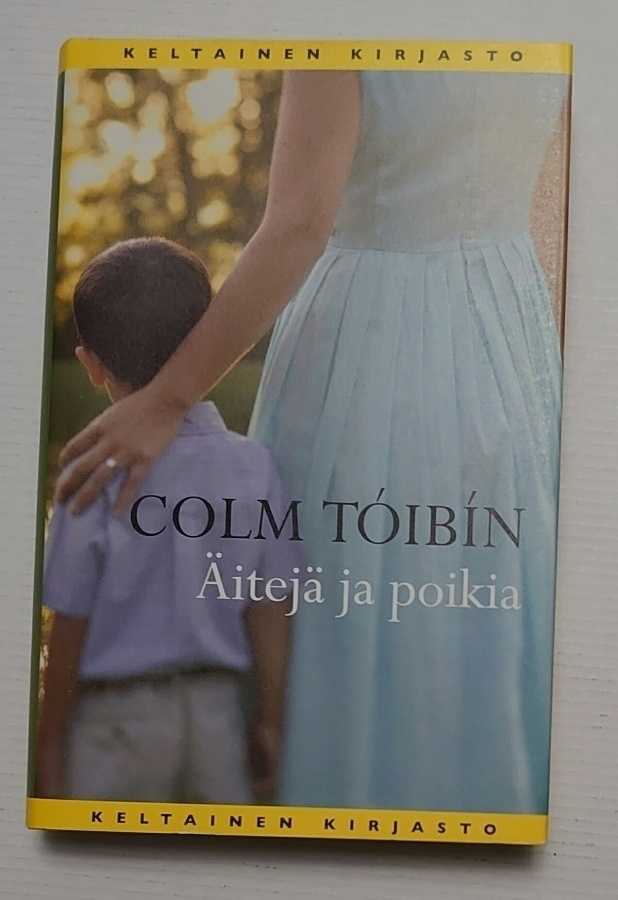 Colm Toibin - Äitejä ja poikia