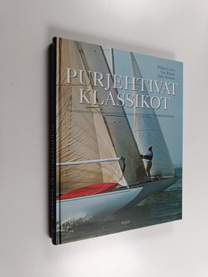 Pirkka Leino : Purjehtivat klassikot : suomalaiset puupur...