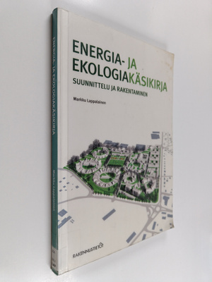 Markku Lappalainen : Energia- ja ekologiakäsikirja : suun...