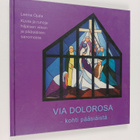 Leena Ojala : Via Dolorosa : kohti pääsiäistä : kuvia ja ... - pikkukuva 1