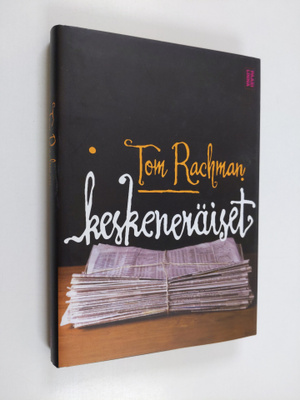 Tom Rachman : Keskeneräiset