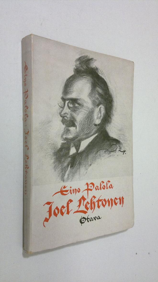 Eino Palola : Joel Lehtonen : piirteitä ja vaikutelmia