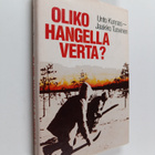 Unto Kunnas : Oliko hangella verta? - pikkukuva 1