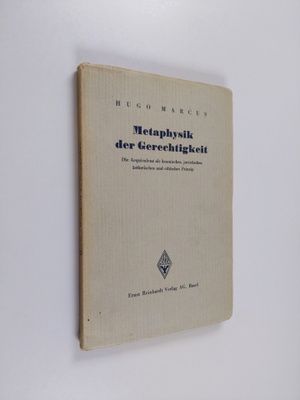 Hugo Marcus : Metaphysik der Gerechtigkeit ; die Aequival...