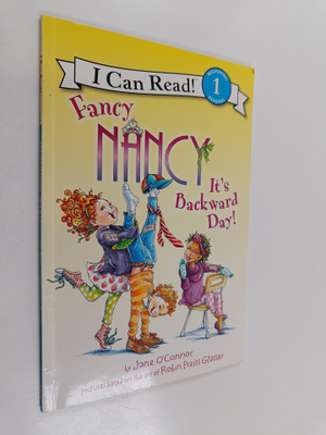 Jane O'Connor : Fancy Nancy: It's Backward Day!