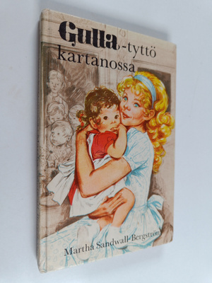 Martha Sandwall-Bergström : Gulla-tyttö kartanossa