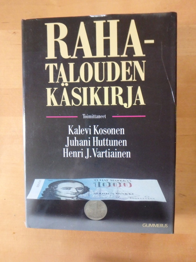 Kosonen,Huttunen,Vartiainen; Rahatalouden käsikirja