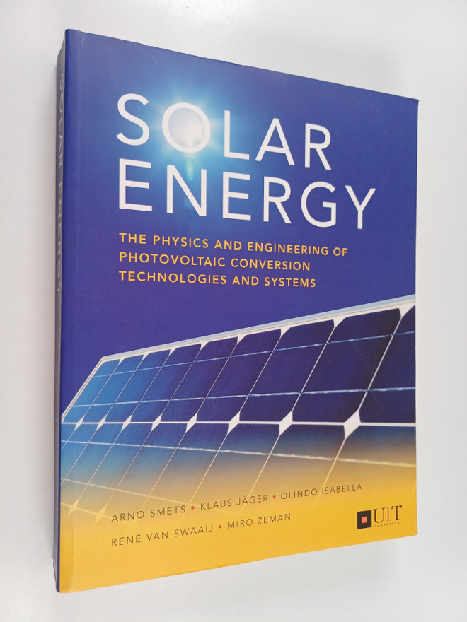 Arno H.M. Smets : Solar energy : the physics and engineer...