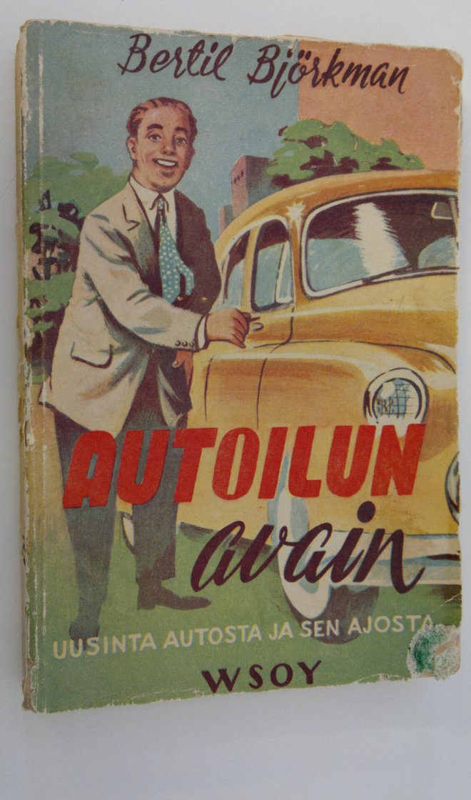 Bertil Björkman : Autoilun avain : uusinta autosta ja sen...