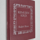 Ralph Blum : Riimujen kirja : opaskirja viikinkiriimujen ... - pikkukuva 1