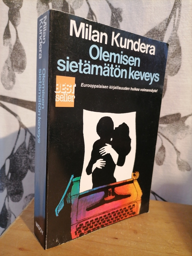 Milan Kundera - Olemisen sietämätön keveys - 8.p.1994