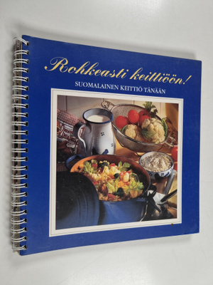 Rohkeasti keittiöön! : suomalainen keittiö tänään