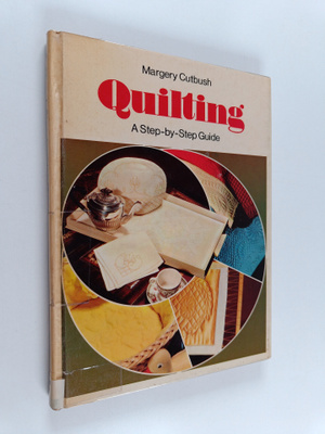 Margery Cutbush : Quilting : a step by step guide