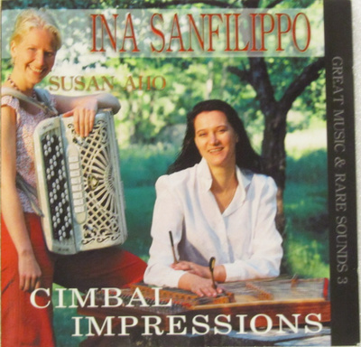 Ina Sanfilippo, Susan Aho • Cimbal Impressions CD