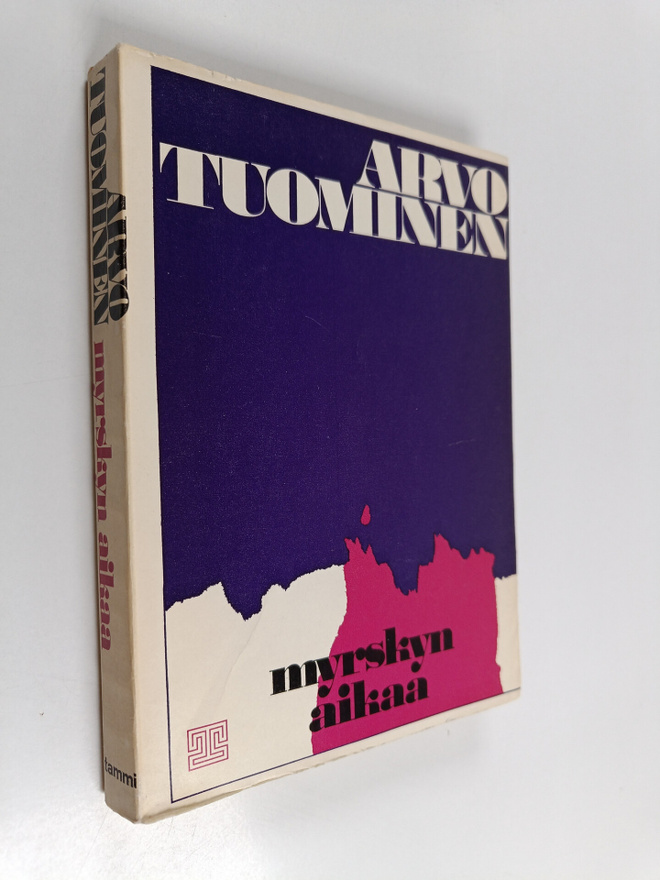 Arvo Tuominen : Myrskyn aikaa