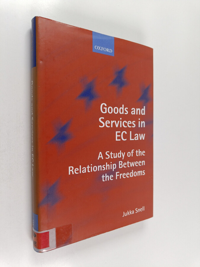 Jukka Snell : Goods and services in EC law : a study of t...