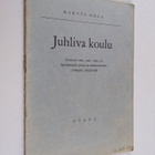 Martti Hela : Juhliva koulu : kantaatti seka-, nais-, mie... - pikkukuva 1