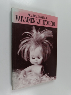 Arja-Liisa Linnasalo : Vaivainen vaihtoehto