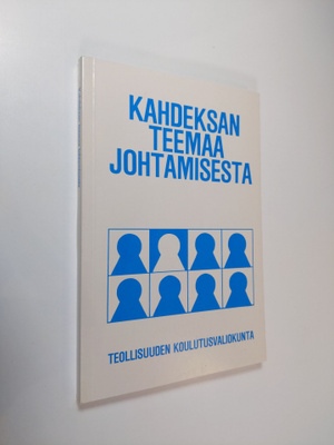 Kahdeksan teemaa johtamisesta : raportti Johtoforum-semin...