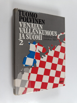Tuomo Polvinen : Venäjän vallankumous ja Suomi 1917-1920,...