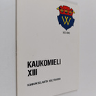 Pia ym. (toim.) Seppänen : Kaukomieli XIII - Wiipurilaise... - pikkukuva 1