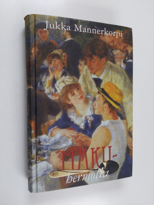 Jukka Mannerkorpi : Makuhermolla