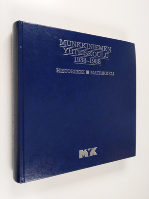 Munkkiniemen yhteiskoulu 1938-1988 : historiikki, matrikkeli