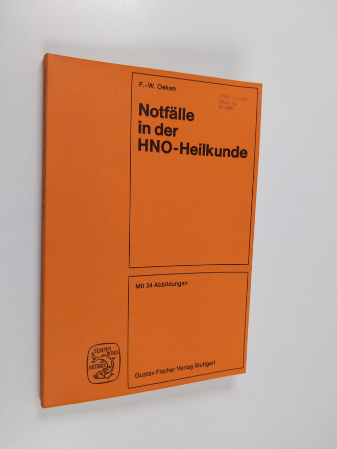 Friedrich-Wilhelm Oeken : Notfälle in der HNO-Heilkunde