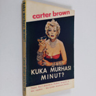Carter Brown : Kuka murhasi minut? - pikkukuva 1
