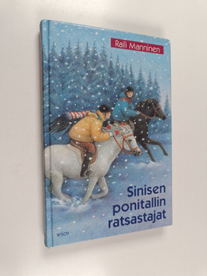 Raili Manninen : Sinisen ponitallin ratsastajat