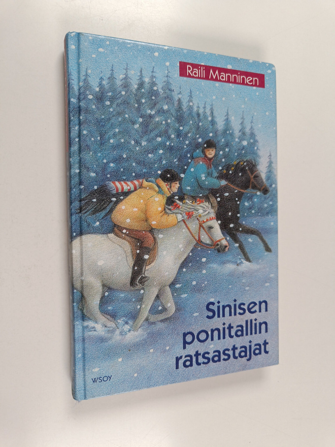 Raili Manninen : Sinisen ponitallin ratsastajat