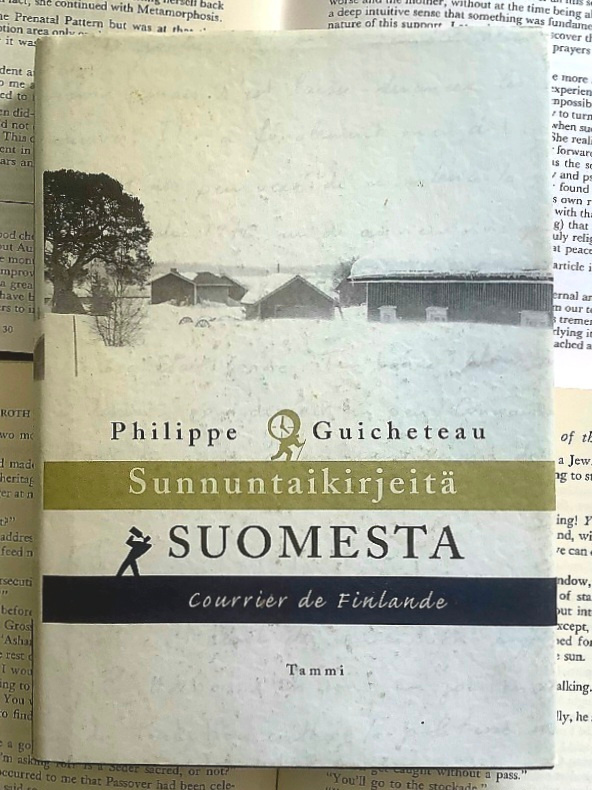 Philippe Guicheteau - Sunnuntaikirjeitä Suomesta (sid.)