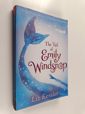 Liz Kessler : The Tail of Emily Windsnap