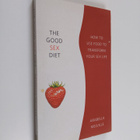 Arabella Melville : The Good Sex Diet - How to Use Food t... - pikkukuva 1