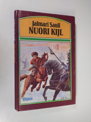 Jalmari Sauli : Nuori Kijl : historiallinen romaani nuija...