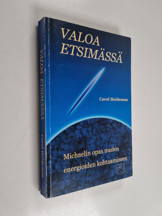 Carol Heideman : Valoa etsimässä : Michaelin opas uusien ...